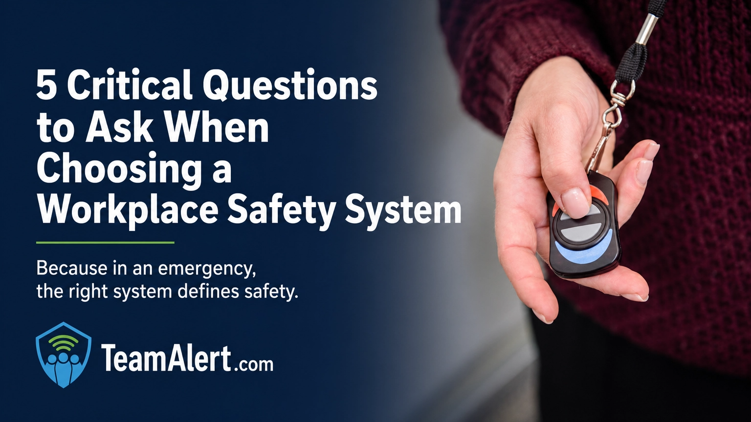 Workplace Safety Systems: 5 Questions to Ask Before You Buy - TeamAlert